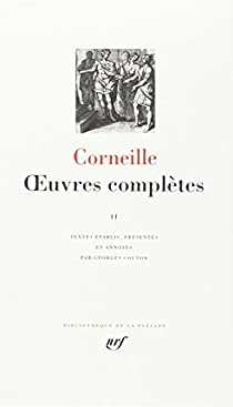 Oeuvres compltes, tome 2 par Pierre Corneille