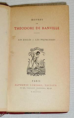 Oeuvres, tome 7 : Les Exils - Les Princesses par Thodore de Banville