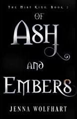 The Mist King, tome 2 : Of Ash and Embers par Jenna Wolfhart