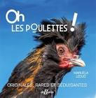 Oh les poulettes ! Originales, rares et sduisantes par Manuela Leduc