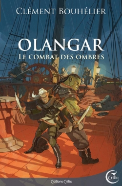 Olangar, tome 3 : Le combat des ombres par Clment Bouhlier