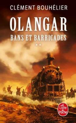 Olangar, tome 1-2 : Bans et Barricades par Clment Bouhlier