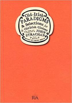 Old-Irish Paradigms & Selections from the Old-Irish Glosses par John Strachan
