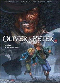 Oliver & Peter, tome 1 : La mre de tous les maux  par Philippe Pelaez