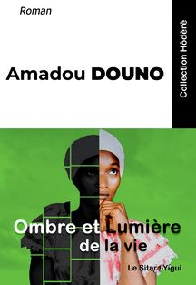 Ombre et lumire de la vie par Amadou Douno