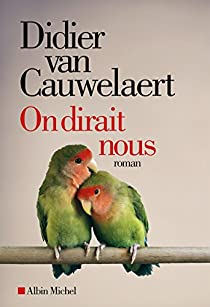 On dirait nous par Didier Van Cauwelaert