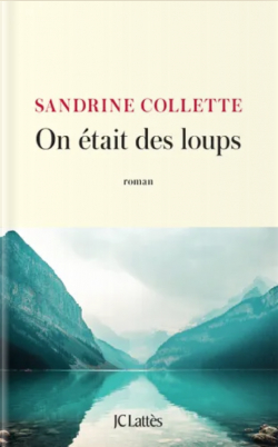 Sandrine COLLETTE (France) CVT_On-etait-des-loups_9186