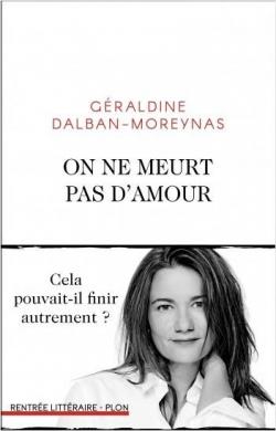 On ne meurt pas d'amour par Géraldine Dalban-Moreynas
