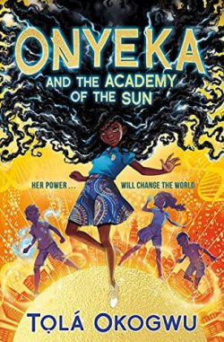 Onyeka et l'acadmie du soleil, tome 1 par Tol Okogwu