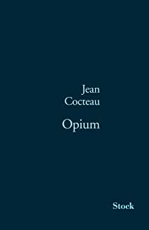 Opium par Jean Cocteau