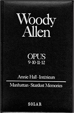 Opus 9-10-11-12 par Woody Allen