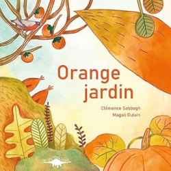 Orange jardin par Clmence Sabbagh