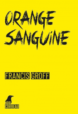 Orange sanguine par Francis Groff