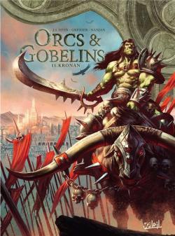 Orcs et gobelins, tome 11 : Kronan par Jean-Luc Istin