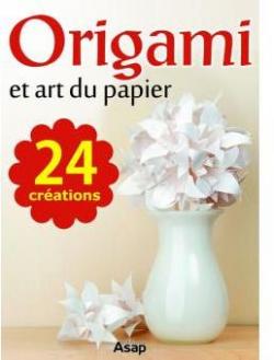 Origami et art du papier par ditions ASAP