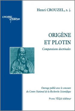 Origne et Plotin : Comparaisons doctrinales par Henri Crouzel