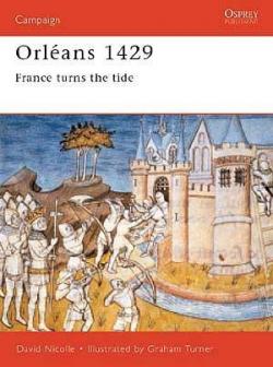 Orlans 1429 : France turns the tide par David Nicolle