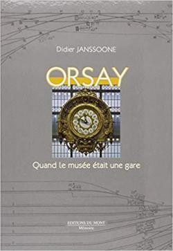 Orsay : quand le muse tait une gare par Didier Janssoone