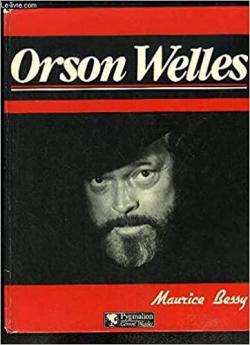 Orson Welles par Maurice Bessy