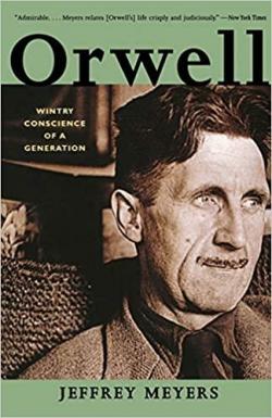 Orwell: Wintry Conscience of a Generation par Jeffrey Meyers