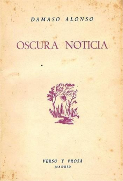 Oscura Noticia (Hispanica, 1944) par Damaso Alonso