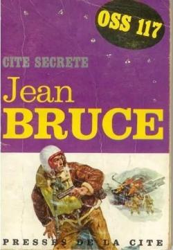 Oss 117 : Cit secrte par Jean Bruce