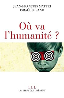 O va l'humanit ? par Jean-Franois Matti (II)
