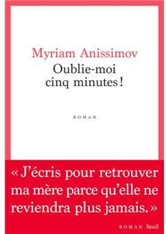 Oublie-moi cinq minutes ! par Myriam Anissimov