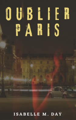 Oublier Paris par Isabelle M. Day