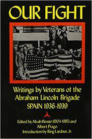 Our Fight: Writings by Veterans of the Abraham Lincoln Brigade, Spain 1936-1939 par Alvah Bessie