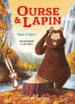 Ourse & Lapin, tome 4 : Tous  l'abri ! par Julian Gough