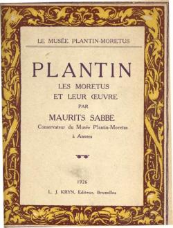 PLANTIN - Les Moretus et leur Oeuvre par Maurice Sabbe