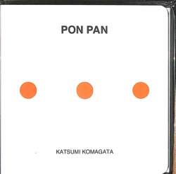 PON PAN par Katsumi Komagata