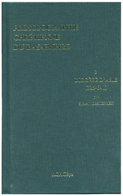 PROSOPOGRAPHIE CHRTIENNE DU BAS-EMPIRE 3: DIOCSE DASIE (325-641) par Sylvain Destephen