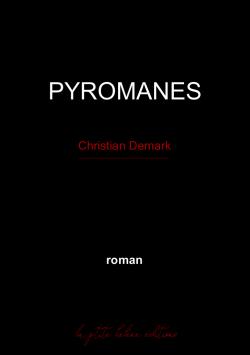 Pyromanes par Christian Demark