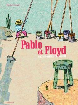 Pablo et Floyd sur le bord de l'invisible par Michel Galvin