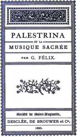 Palestrina et la musique sacre par Gabrielle Felix