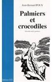 Palmiers et crocodiles: Nouvelles noires gardoises par Jean-Bernard Pouy
