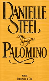 Palomino par Danielle Steel