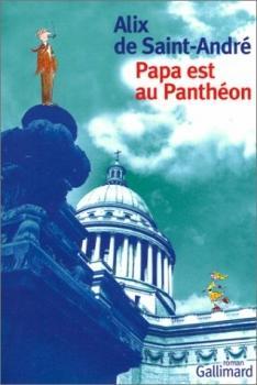 Papa est au Panthon par Alix de Saint Andr