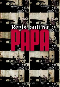 Papa par Régis Jauffret