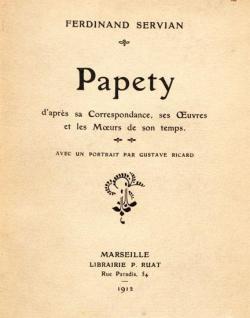 Papety, d'aprs sa Correspondance, ses uvres et les Murs de son temps par Ferdinand Servian