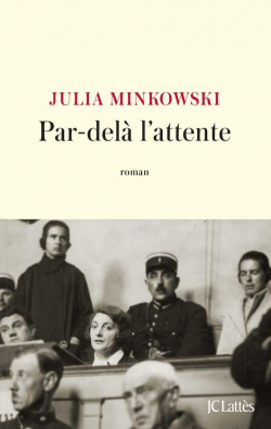 Par-delà l'attente par Julia Minkowski