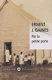 Par la petite porte par Ernest J. Gaines