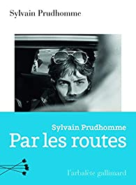 Par les routes par Sylvain Prudhomme