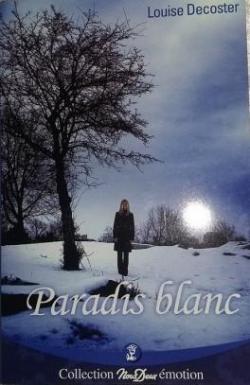 Paradis blanc par Louise Decoster
