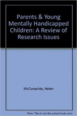Parents & Young Mentality Handicapped Children par Helen McConachie