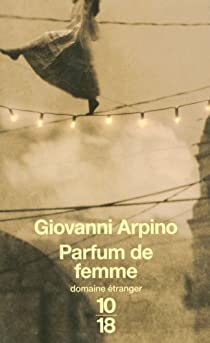 Parfum de femme par Giovanni Arpino
