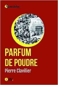 Parfum de poudre par Pierre Clavilier