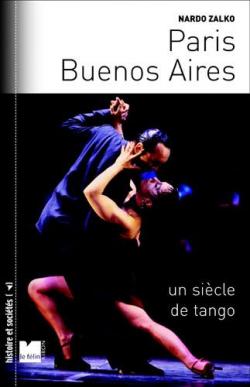 Paris-Buenos Aires, un sicle de Tango par Nardo Zalko
